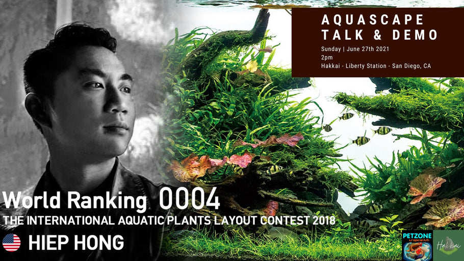 Hiep Hong Will Be Our First Guest Aquascaper/Speaker At Hakkai Liberty Station