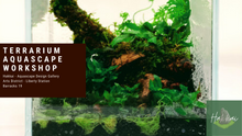 Load image into Gallery viewer, Terrarium Aquascape Workshop
